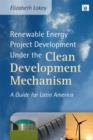 Image for Renewable Energy Project Development Under the Clean Development Mechanism
