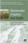 Image for Wastewater irrigation and health  : assessing and mitigating risk in low-income countries