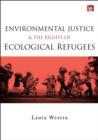 Image for Environmental Justice and the Rights of Ecological Refugees
