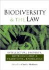 Image for Biodiversity and the law  : intellectual property, biotechnology &amp; traditional knowledge