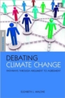 Image for Debating climate change  : understanding debate and agreement