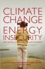 Image for Climate change and energy insecurity  : the challenge for peace, security, and development