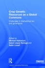 Image for Crop genetic resources as a global commons  : challenges in international law and governance