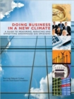 Image for Doing business in a new climate  : a guide to measuring, reducing and offsetting greenhouse gas emissions