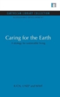 Image for Caring for the Earth : A strategy for sustainable living
