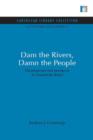 Image for Dam the Rivers, Damn the People