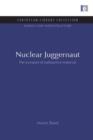 Image for Nuclear Juggernaut : The transport of radioactive materials