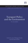 Image for Transport Policy and the Environment : Six case studies