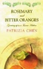 Image for Rosemary and bitter oranges  : growing up in a Tuscan kitchen