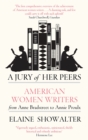 Image for A jury of her peers  : American women writers from Anne Bradstreet to Annie Proulx