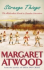 Image for Strange things  : the malevolent North in Canadian literature