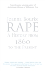 Image for Rape  : a history from 1860 to the present day