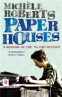Image for Paper houses  : a memoir of the &#39;70s and beyond