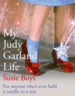 Image for My Judy Garland life