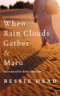 When rain clouds gather  : and, Maru - Head, Bessie