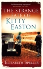Image for The strange fate of Kitty Easton