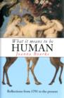Image for What it means to be human  : reflections from 1791 to the present