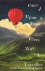 Image for Once Upon a Time There Was a Traveller : Asham award-winning stories