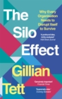 Image for The silo effect  : why every organisation needs to disrupt itself to survive