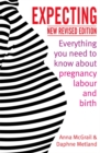 Image for Expecting  : everything you need to know about pregnancy, labour and birth