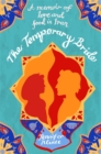 Image for The temporary bride  : a memoir of love and food in Iran