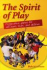 Image for The Spirit of Play : Cooperative Games for All Ages, Sizes, and Abilities