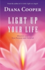 Image for Light Up Your Life : Discover Your True Purpose and Potential