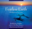 Image for Fearless earth  : meditations for Gaia