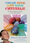 Image for Color your life with crystals  : your first guide to crystals, colors and chakras