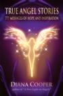 Image for True angel stories  : 777 messages of hope and inspiration
