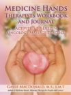 Image for Medicine Hands Therapists Workbook and Journal