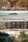 Image for A guide to mystical france  : secrets, mysteries, sacred sites