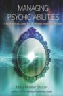 Image for Managing psychic abilities  : a real world guide for the highly sensitive person