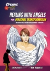 Image for Healing with angels for personal transformation  : an easy-to-use, step-by-step illustrated guidebook
