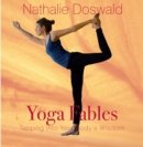 Image for Yoga fables  : tapping into your body&#39;s wisdom