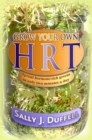 Image for Grow your own HRT: sprout hormone-rich greens in only two minutes a day