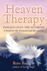 Image for Heaven therapy: insights into the afterlife