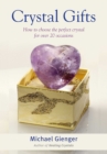 Image for Crystal gifts: how to choose the perfect crystal for over 20 occasions