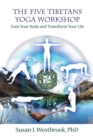 Image for The five Tibetans yoga workshop: tone your body and transform your life