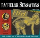Image for Bachelor sensations  : the golden age of the gentleman&#39;s magazine