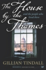 Image for The house by the Thames  : and the people who lived there
