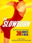 Image for The slow burn  : fitness revolution