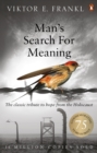Man's search for meaning  : the classic tribute to hope from the Holocaust - Frankl, Viktor E