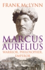 Image for Marcus Aurelius  : warrior, philosopher, emperor