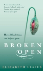 Image for Broken open  : how difficult times can help us grow