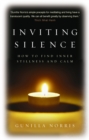 Image for Inviting silence  : how to find inner stillness and calm
