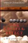 Image for The Lucifer effect  : how good people turn evil