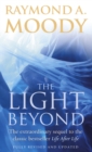 Image for The light beyond  : the extraordinary sequel to the classic bestseller Life after life