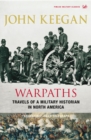 Image for Warpaths  : travels of a military historian in North America