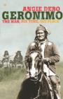 Image for Geronimo  : the man, his time, his place